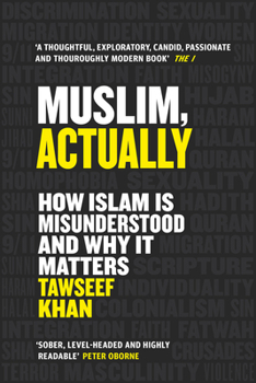 Paperback Muslim, Actually: How Islam Is Misunderstood and Why It Matters Book