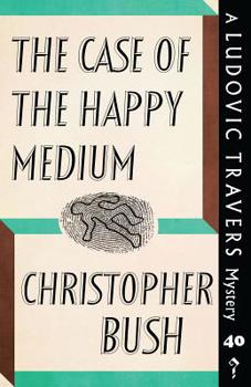 The Case of the Happy Medium - Book #40 of the Ludovic Travers