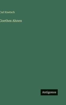 Hardcover Goethes Ahnen [German] Book