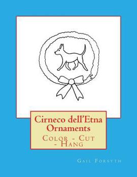 Paperback Cirneco dell'Etna Ornaments: Color - Cut - Hang Book