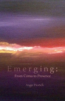 Paperback Emerging: From Coma to Presence Book