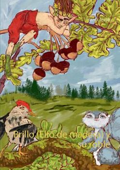 Paperback Brillo (Elfo de madera) y su roble [Spanish] Book
