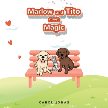 Paperback Marlow and Tito Meet Magic (Pawsitive Tales) Book