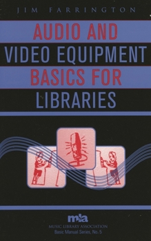 Paperback Audio and Video Equipment Basics for Libraries Book