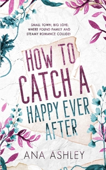 Paperback How to Catch a Happy Ever After Book