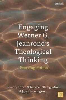Engaging Werner G. Jeanrond's Theological Thinking: Starting Points