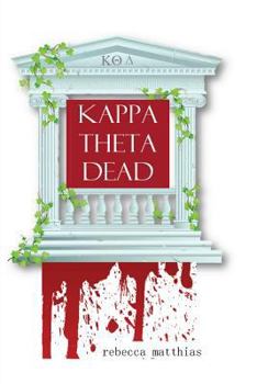 Paperback Kappa Theta Dead (The Lincoln Legacy) Book
