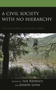 Hardcover Civil Society with no Hierarchy: The Covenantal Societal Model Book