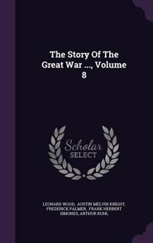 Hardcover The Story Of The Great War ..., Volume 8 Book