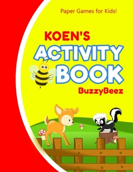 Koen's Activity Book: 100 + Pages of Fun Activities | Ready to Play Paper Games + Blank Storybook Pages for Kids Age 3+ | Hangman, Tic Tac Toe, Four ... Letter E | Hours of Road Trip Entertainment
