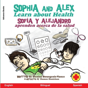 Paperback Sophia and Alex Learn About Health: Sofía y Alejandro aprenden acerca de la salud [Spanish] Book