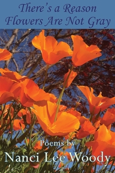 Paperback There's a Reason Flowers Are Not Gray Book
