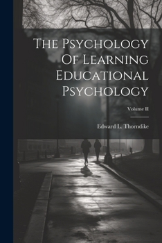 Paperback The Psychology Of Learning Educational Psychology; Volume II Book