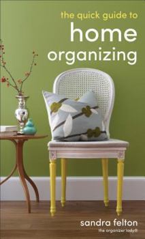 Mass Market Paperback The Quick Guide to Home Organizing Book