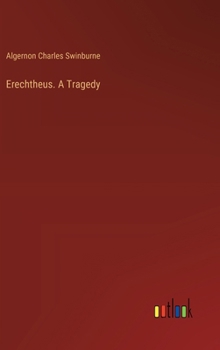 Hardcover Erechtheus. A Tragedy Book