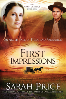 Paperback First Impressions: An Amish Tale of Pride and Prejudicevolume 1 Book