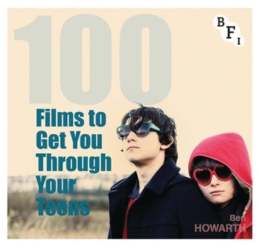 Paperback 100 Films to Get You Through Your Teens Book