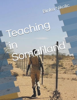 Paperback Teaching in Somaliland: The Last Drink in Dubai Book