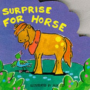 Hardcover Surprise for Horse (Mini Animal Boards S.) Book