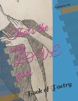 Paperback That's the way L.O.V.E goes: Book of Poetry Book