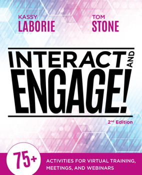 Paperback Interact and Engage, 2nd Edition: 75+ Activities for Virtual Training, Meetings, and Webinars Book