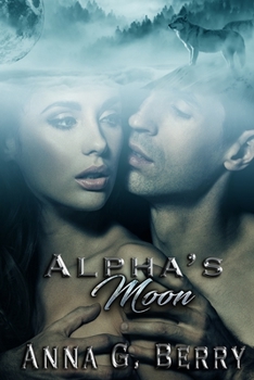 Alpha's Moon - Book #2 of the Shewolf