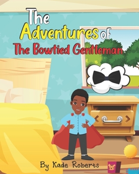 Paperback The Adventures of The Bowtied Gentleman Book