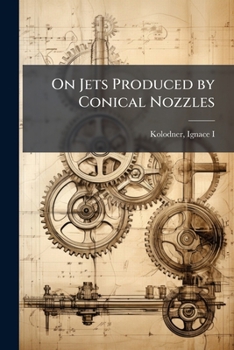 Paperback On Jets Produced by Conical Nozzles Book