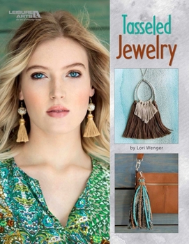 Paperback Tasseled Jewelry--From Chains & Leather to Ribbons & Beads Book