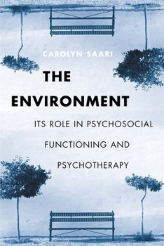 Hardcover The Environment: Its Role in Psychosocial Functioning and Psychotherapy Book