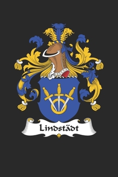 Paperback Lindst?dt: Lindst?dt Coat of Arms and Family Crest Notebook Journal (6 x 9 - 100 pages) Book
