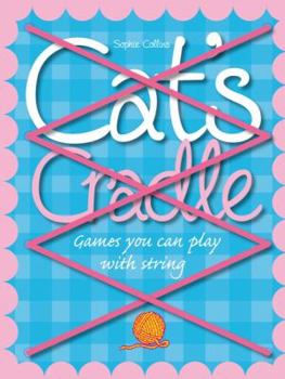 Spiral-bound Cat's Cradle: Games You Can Play with String Book