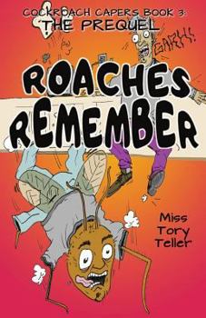 Paperback The Prequel Roaches Remember Book