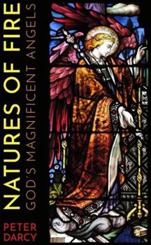Natures of Fire: God’s Magnificent Angels