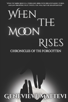 Paperback When the Moon Rises: Chronicles of the Forgotten Book