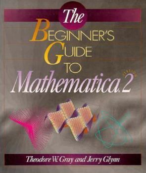 Paperback The Beginner's Guide to Mathematica, Version 2: Version 2 Book