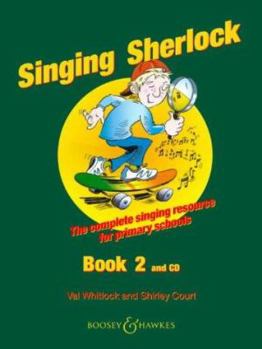 Spiral-bound Singing Sherlock, Book 2: The Complete Singing Resource for Primary Schools [With 2 CDs] Book