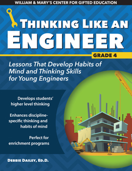 Paperback Thinking Like an Engineer: Lessons That Develop Habits of Mind and Thinking Skills for Young Engineers in Grade 4 Book