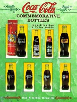 Paperback Coca-Cola Commemorative Bottles: Identification & Value Guide Book