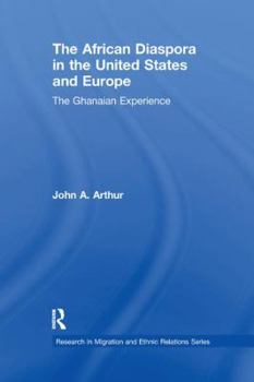 The African Diaspora In The United States And Europe: The Ghanaian Experience