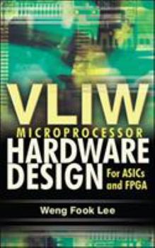 Hardcover Vliw Microprocessor Hardware Design: On ASIC and FPGA Book