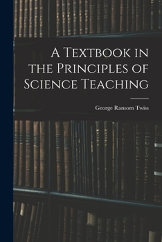 Paperback A Textbook in the Principles of Science Teaching Book
