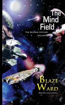 The Mind Field - Book #2 of the Science Officer