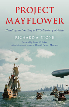 Hardcover Project Mayflower: Building and Sailing a Seventeenth-Century Replica Book