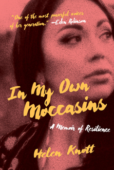 Hardcover In My Own Moccasins: A Memoir of Resilience Book