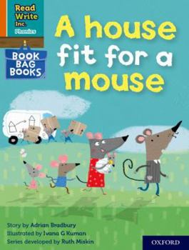 Paperback Read Write Inc. Phonics: Orange Set 4 Book Bag Book 11 A house fit for a mouse (Read Write Inc. Phonics) Book