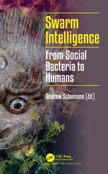 Hardcover Swarm Intelligence: From Social Bacteria to Humans Book