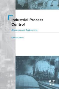 Hardcover Industrial Process Control: Advances and Applications Book