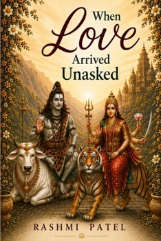 Paperback When Love Arrived Unasked Book