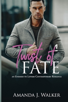 Twist of Fate: An Enemies to Lovers Contemporary Romance